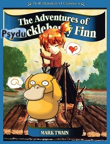 the adventures of psyduckleberry finn